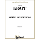 Krapf Various Hymn Settings O