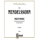 Mendelssohn  Organ Works