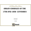 Organ Chorales Of The 17th & 18th Centuries