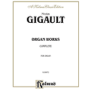 Nicolas Gigault: Organ Works Complete