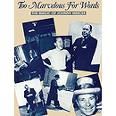 Magic Of Johnny Mercer The Too Marvelous For Words