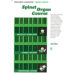 Palmer-Hughes Spinet Organ Course - Book 4