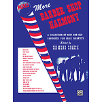 More Barber Shop Harmony - TTBB