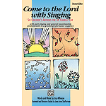 Come To the Lord with Singing - Director's Edition