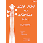Solo Time for Strings, Book 3: Violin