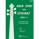 Solo Time for Strings, Book 4: Bass