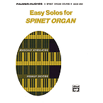 Easy Solos for Spinet Organ - Book 1
