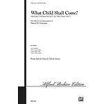 What Child Shall Come? (Based Upon "Ukrainian Bell Carol" and "What Child Is This?") - SATB W/Optional Flute