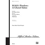 H.M.S. Pinafore: A Choral Salute - SATB