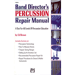 Band Director's Percussion Repair Manual