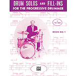 Drum Solos & Fill-Ins for The Progressive Drummer - Book 1