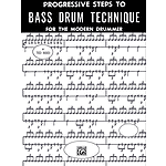 Progressive Steps To Bass Drum Technique for The Modern Drummer