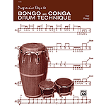 Progressive Steps To Bongo and Conga Drum Technique