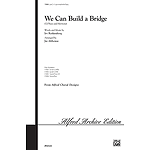 We Can Build A Bridge (Of Peace and Harmony) - 2-Part