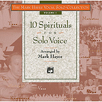 Mark Hayes Vocal Solo Collection: 10 Spirituals for Solo Voice - Listening CD (Full Performance - 10 Titles - Mixed Voicings)