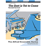 The Best Is Yet To Come