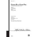 Gonna Be A Great Day - SATB