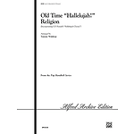 Old Time "Hallelujah!" Religion - 2-3 Octaves