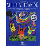 All That I Can Be - 15 Unison Songs To Build Character and Integrity in Young People - CD Kit (Book/Cd)