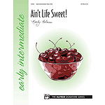 Ain't Life Sweet!