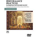 Performance Practices in Baroque Keyboard Music DVD (With Bonus Lecture on Baroque Dance)