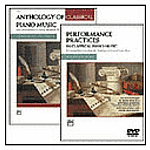 Anthology of Classical Piano Music with Performance Practices in Classical Piano Music DVD