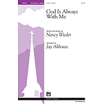 God Is Always with Me - SATB W/Opt. Soloists