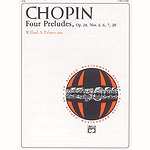 Chopin - 4 Preludes, Op. 28, Nos. 4, 6, 7, 20