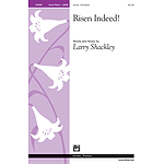 Risen Indeed! - SATB