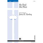 He Paid the Price - SATB