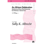 African Celebration, An (Betelehemu, African Noel, Siyahamba) - SATB