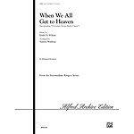 When We All Get To Heaven - 3-5 Octaves