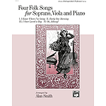 Four Folk Songs for Soprano, Viola and Piano