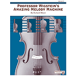 Professor Wigstein's Amazing Melody Machine