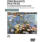 Performance Practices in Impressionistic Piano Music DVD