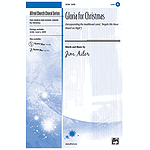 Gloria for Christmas (Incorporating the Traditional Carol, "Angels We Have Heard on High") - SATB