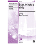 Brethren, We Have Met To Worship - SATB