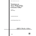 Jesus Walked the Lonesome Valley - 2-3 Octaves