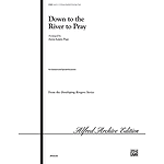 Down To the River To Pray - 3-5 Octaves