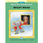 Music for Little Mozarts - Character Solos: Mozart Mouse