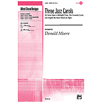 Three Jazz Carols (It Came Upon A Midnight Clear, the Coventry Carol, and Angels We Have Heard on High) - SATB