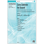 Come Celebrate the Season! A Seasonal Concert Collection for SSA Voices - SSA