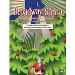 Broadway Santa (The North Pole's New York Debut) - Student Pack (5 Singer's Editions)