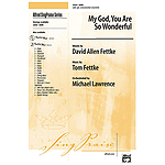 My God, You Are So Wonderful - SATB