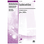 Crucified with Christ - SATB