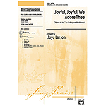 Joyful, Joyful, We Adore Thee ("Hymn To Joy," By Ludwig Van Beethoven) - SATB