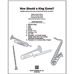 How Should a King Come?