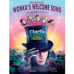 Wonka's Welcome Song (from Charlie and the Chocolate Factory)