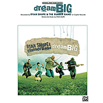 Ryan Shupe & The Rubber Band - Dream Big