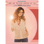 Faith Hill - Like We Never Loved At All